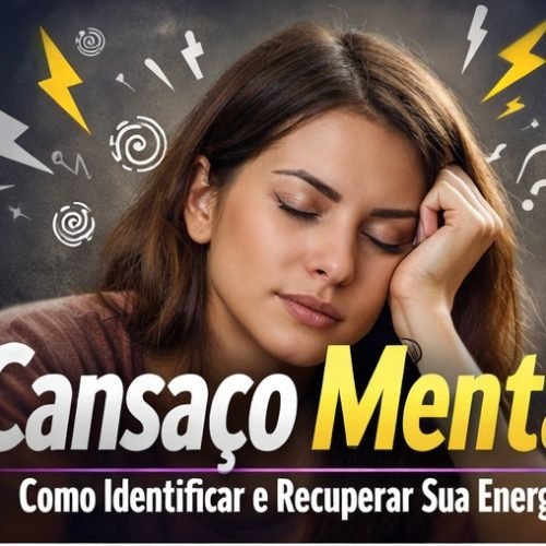 Sinais de Cansaço Mental: Como Identificar e Recuperar Sua Energia