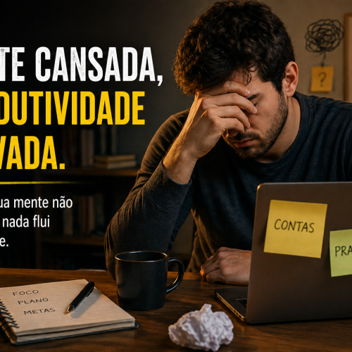 Por Que Você Não Consegue Focar Mesmo Tentando? O Verdadeiro Motivo do Cansaço Mental